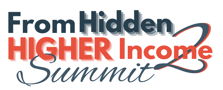 From Hidden to Higher Income Summit